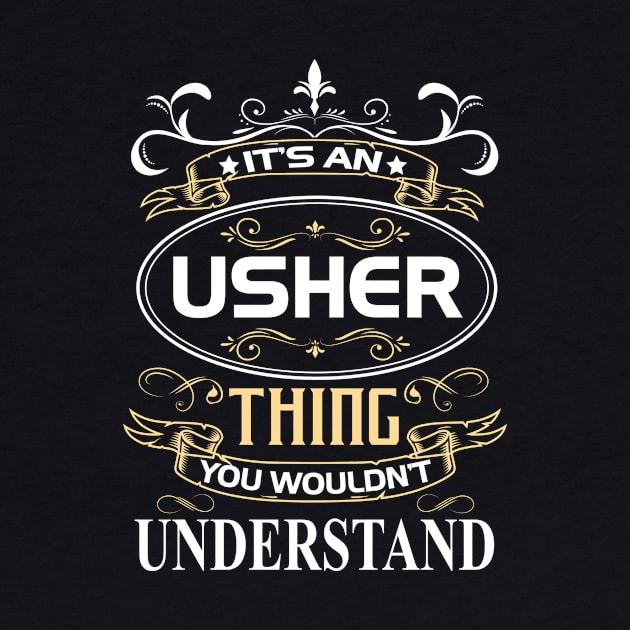 Usher Name Shirt It's An Usher Thing You Wouldn't Understand by Sparkle Ontani